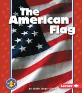 The American Flag di Judith Jango-Cohen edito da FIRST AVENUE ED