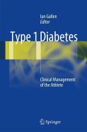 Type 1 Diabetes di Ian Gallen edito da Springer-Verlag GmbH