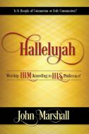 Hallelujah di John Marshall edito da John Marshall Ministries