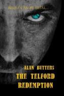 The Telford Redemption di MR Alan Butters edito da St Ives Media