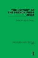 The History Of The French First Army di Marshal de Lattre de Tassigny edito da Taylor & Francis Ltd
