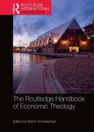 The Routledge Handbook Of Economic Theology edito da Taylor & Francis Ltd