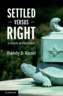 Settled Versus Right di Randy J. Kozel edito da Cambridge University Press