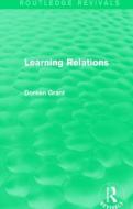 Learning Relations di Doreen Grant edito da Taylor & Francis Ltd