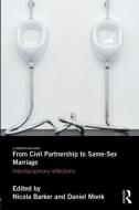 From Civil Partnership to Same-Sex Marriage: Interdisciplinary Reflections edito da ROUTLEDGE