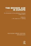 The Bronze Age in Europe edito da Taylor & Francis Ltd