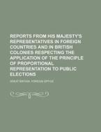 Reports From His Majesty's Representativ di Great Britain His Majesty's Office edito da Rarebooksclub.com