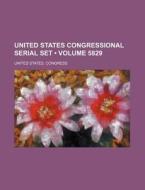 United States Congressional Serial Set (volume 5829) di United States Congress edito da General Books Llc