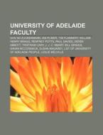 University Of Adelaide Faculty: Tim Flan di Books Llc edito da Books LLC, Wiki Series