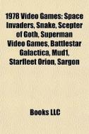 1978 Video Games: Space Invaders, Snake, di Books Llc edito da Books LLC, Wiki Series