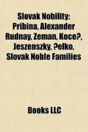 Slovak Nobility: Pribina, Alexander Rudn di Books Llc edito da Books LLC, Wiki Series