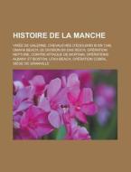 Histoire De La Manche: Vir E De Galerne, di Livres Groupe edito da Books LLC, Wiki Series