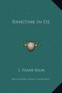 Rinkitink in Oz di L. Frank Baum edito da Kessinger Publishing