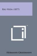 Rig-Veda (1877) di Hermann Grassmann edito da Literary Licensing, LLC