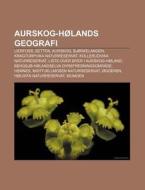 Aurskog-h Lands Geografi: Lierfoss, Sett di Kilde Wikipedia edito da Books LLC, Wiki Series