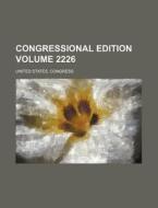 Congressional Edition Volume 2226 di United States Congress edito da Rarebooksclub.com