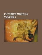 Putnam's Monthly Volume 6 di Books Group edito da Rarebooksclub.com
