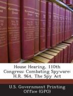 House Hearing, 110th Congress edito da Bibliogov