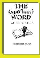 The Spoken Word di Christopher G. A. Fox edito da Lulu.com