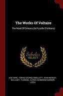 The Works of Voltaire: The Maid of Orleans (La Pucelle d'Orléans) di John Morley edito da CHIZINE PUBN