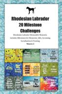 Rhodesian Labrador 20 Milestone Challenges Rhodesian Labrador Memorable Moments.Includes Milestones for Memories, Gifts, di Today Doggy edito da LIGHTNING SOURCE INC