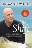 The Shift (with DVD) di Wayne W. Dyer edito da Hay House