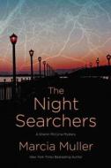 The Night Searchers di Marcia Muller edito da Thorndike Press