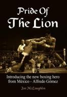 Pride Of The Lion di Joe McLaughlin edito da 1st Book Library