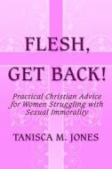Practical Christian Advice For Women Struggling With Sexual Immorality di Tanisca Jones, M. edito da Publishamerica