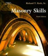 Masonry Skills di Richard T. Kreh edito da Cengage Learning, Inc