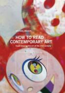 How to Read Contemporary Art di Michael Wilson edito da Harry N. Abrams