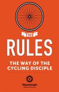 The Rules: The Way of the Cycling Disciple di Frank Strack edito da Hodder & Stoughton