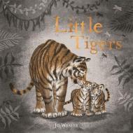 Little Tigers di Jo Weaver edito da Hachette Children's Group