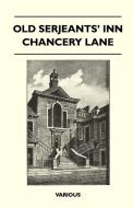Old Serjeants' Inn Chancery Lane di Various edito da Ford. Press