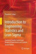 Introduction To Engineering Statistics And Lean Sigma di Theodore T. Allen edito da Springer London Ltd