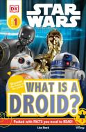 DK Readers L1: Star Wars: What Is a Droid? di Lisa Stock edito da DK PUB