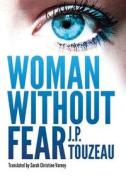 Woman Without Fear di J. P. Touzeau edito da Amazon Publishing