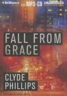 Fall from Grace di Clyde Phillips edito da Brilliance Corporation