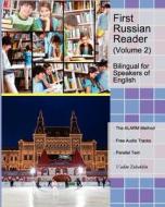 First Russian Reader (Volume 2): Bilingual for Speakers of English di Vadim Zubakhin edito da Createspace