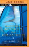 Nocturnal Butterflies of the Russian Empire di Jose Manuel Prieto edito da Audible Studios on Brilliance