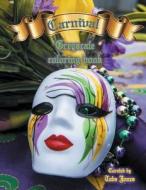 Carnival Greyscale Coloring Book di Tabz Jones edito da Createspace Independent Publishing Platform