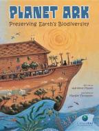 Planet Ark: Preserving Earth's Biodiversity di Adrienne Mason edito da KIDS CAN PR