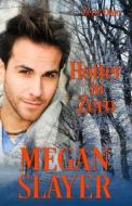 Hotter in Zero di Megan Slayer edito da Decadent Publishing Company