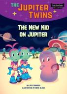The New Kid on Jupiter (Book 8) di Jeff Dinardo edito da RED CHAIR PR