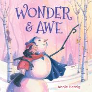 Wonder & Awe di Annie Herzig edito da Simon & Schuster/Paula Wiseman Books