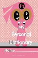 My Personal Dictionary: Dramatically Improve Your Spelling and Editing Skills! di S. D. Hamilton Oct edito da Sanham Works