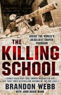 The Killing School di Brandon Webb, John David Mann edito da Quercus Publishing