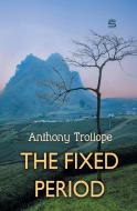 The Fixed Period di Anthony Trollope edito da Sovereign