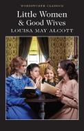 Little Women & Good Wives di Louisa May Alcott edito da Wordsworth Editions Ltd