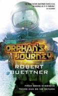 Orphan's Journey di Robert Buettner edito da Little, Brown Book Group